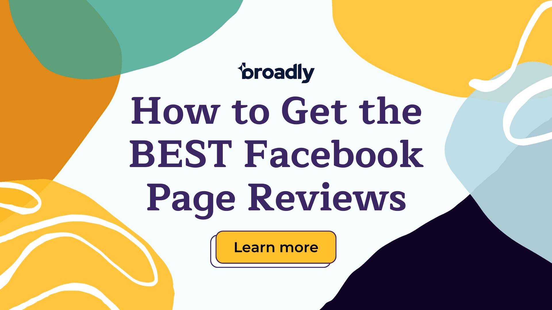 Colorful blog banner with text: How to Get the BEST Facebook Page Reviews