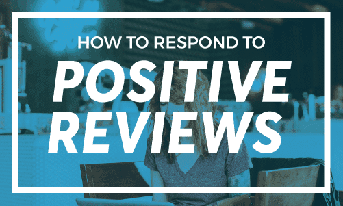 Title card reading How to Respond to Positive Reviews on blue background
