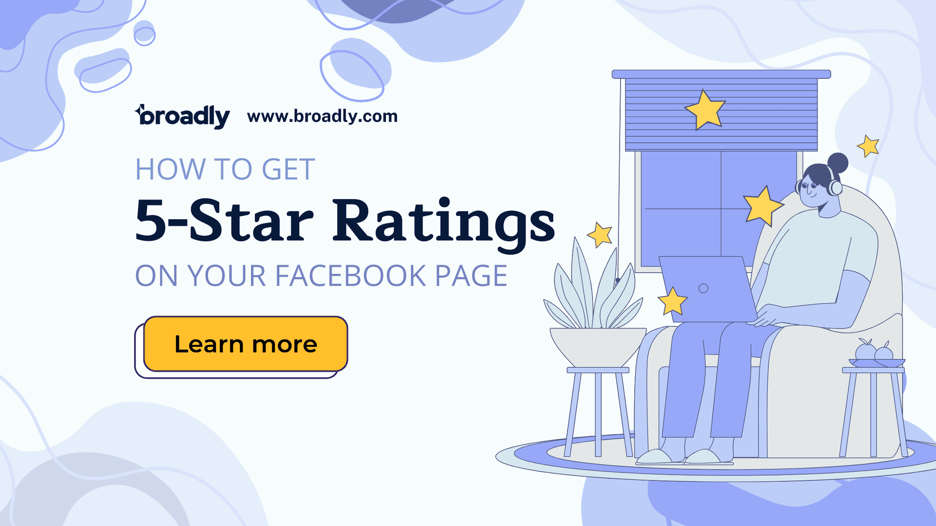 Broadly blog graphic with title How to Get 5-Star Ratings on Your Facebook Page featuring illustrated person