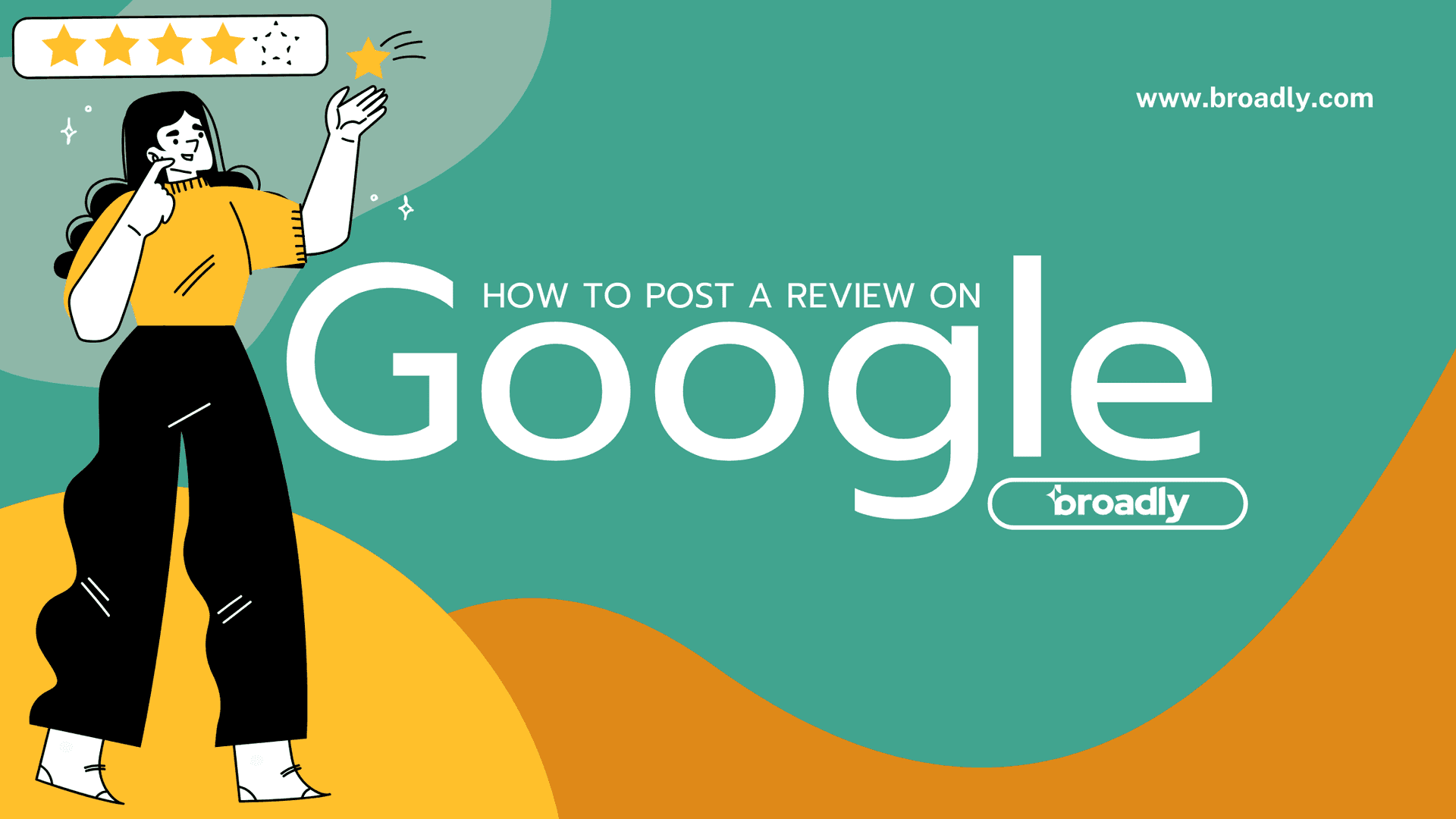 Illustration of woman with raised hand and 4-star rating, text How to post a review on Google