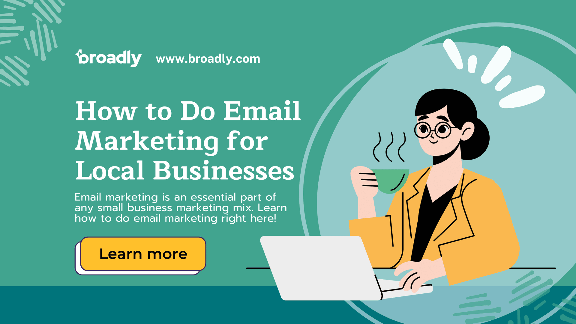 Woman working on email marketing with text about local business essentials and Learn more button