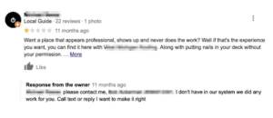 Google review claims a contractor never finished the job and left nails in the deck; owner denies any job on record.
