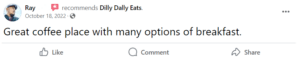 Facebook review from Ray recommending Dilly Dally Eats' coffee and breakfast options